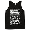 This Guy Is Taken By A Super Sexy March Girlfriend Tank Top
