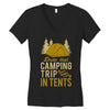 dude that camp trip in tents funny Women's V-Neck T-Shirt