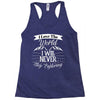 i love the world i will never stop exploring Racerback Tank