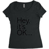 ITS OKAY Women's Triblend Scoop T-shirt