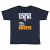 relationship status taken by a roofer Toddler T-shirt