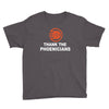 thanks to phoenicians Youth Tee