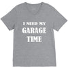 i need garage time V-Neck Tee
