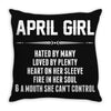 April Girl Hated By Many Throw Pillow