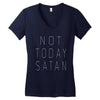 Not Today Satan Women's V-Neck T-Shirt