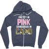 pretty in pink dangerous in camo funny Zipper Hoodie