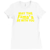 may the f= Ladies Fitted T-Shirt