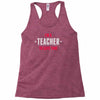 i am a teacher Racerback Tank