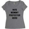 Wife Mommy Protector Hero Women's Triblend Scoop T-shirt