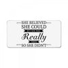 she believed she could but she was really tired so she didn't License Plate