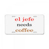 el jefe needs coffee License Plate