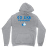Go Like Yourself Hoodie