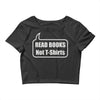 read books not t shirts (2) Crop Top