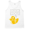 duck you Tank Top