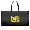 Gamers Gonna Game Weekender Totes