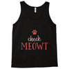 CHECK MEOWT CAT Tank Top