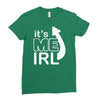 me irl Ladies Fitted T-Shirt