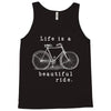 life is a beautiful ride Tank Top