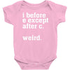 i before e except after c Baby Bodysuit