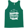 adventure is dagerous Tank Top