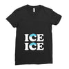 Ice Ice Baby Ladies Fitted T-Shirt