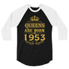 queens are born in 1953 3/4 Sleeve Shirt