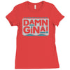 damn gina Ladies Fitted T-Shirt