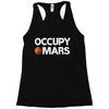 occupy mars Racerback Tank