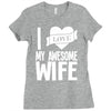 i love my awesome wife Ladies Fitted T-Shirt