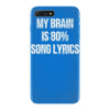 my brain is 80% song lyrics iPhone 7 Plus Case