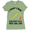 I Don't Care How Many Miles Per Gallon Ladies Fitted T-Shirt
