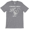 i don't i couldn't give a rats T-Shirt