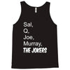 sal q joe &amp; murray Tank Top