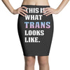 This is What Trans Looks Like Pencil Skirts