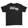 this is my sailing Youth Tee