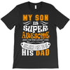 My Son Is Super Awesome His Dad T-Shirt