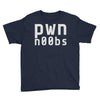 pwn noobs (2) Youth Tee
