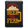 drink beer fuck fear iPad Mini