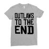 outlaws to the end 3 Ladies Fitted T-Shirt