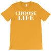 Choose Life T-Shirt