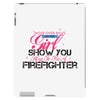 Move Over Boys Let This Girl Show You How To Be A Firefighter iPad 3 and 4 Case