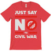 say no to civil war T-Shirt