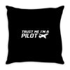 trust me, i'm a pilot   captain airplane flight crew plane airport tee Throw Pillow