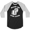 blow me for luck casino 3/4 Sleeve Shirt