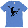 me and your mum T-Shirt