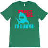 im a lawyer T-Shirt