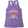 Behind Every Football Player Who Believes in Himself is a Football Dad Racerback Tank
