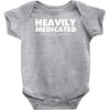heavily medicated for your safety Baby Bodysuit