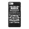 I Am A March Women iPhone 7 Case