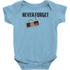 never forget Baby Bodysuit
